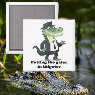Putting the Gator In Litigator Magnet