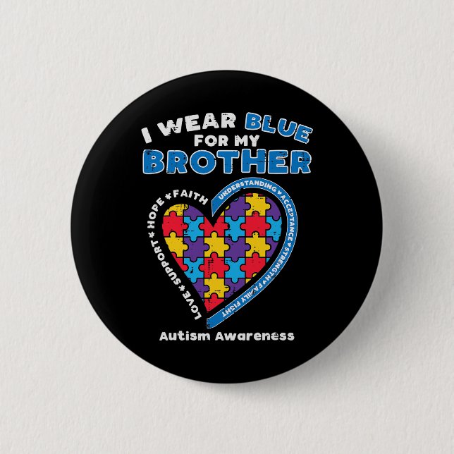 Puzzle I Wear Blue For My Brother Autism Awareness 6 Cm Round Badge (Front)