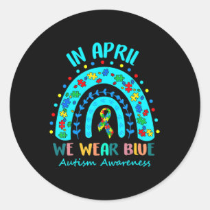 Puzzle Rainbow In April We Wear Blue Autism Awaren Classic Round Sticker