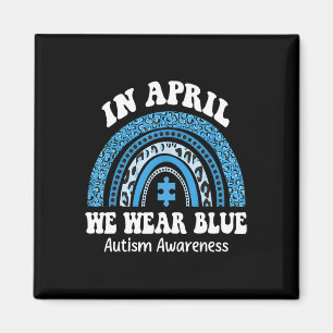 Puzzle Rainbow In April We Wear Blue Autism Awaren Magnet