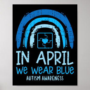 Puzzle Rainbow In April We Wear Blue Autism Awaren Poster