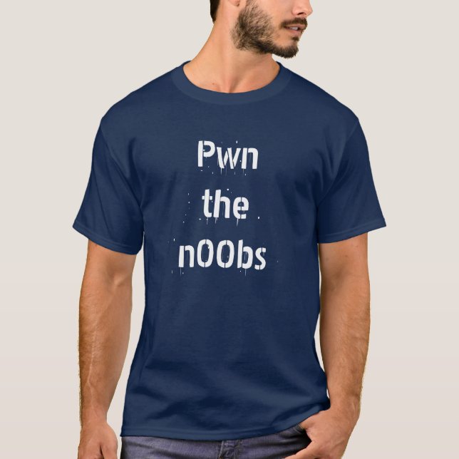 Pwnthe n00bs T-Shirt (Front)