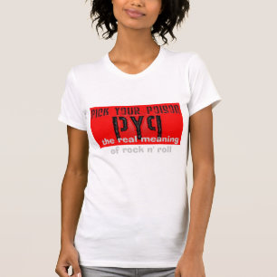 pyp, the real meaning of rock n' roll T-Shirt