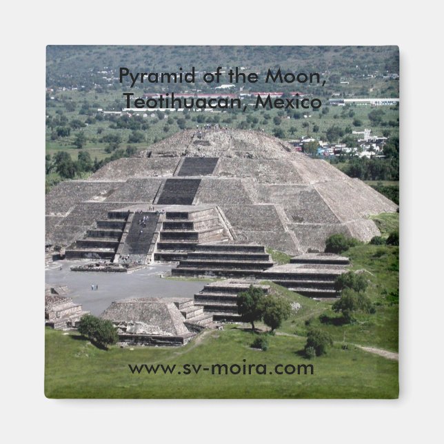 Pyramid of the Moon, Teotihuacan, Mexico Magnet (Front)