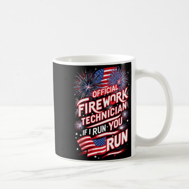 Pyro-technician Firework Technician 4th Of July Fu Coffee Mug (Right)