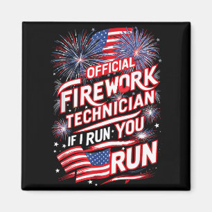 Pyro-technician Firework Technician 4th Of July Fu Magnet