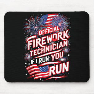 Pyro-technician Firework Technician 4th Of July Fu Mouse Pad