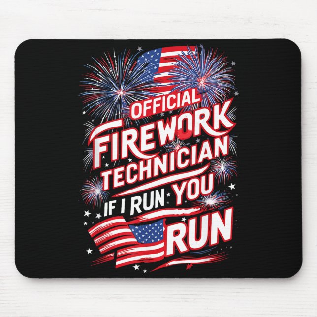 Pyro-technician Firework Technician 4th Of July Fu Mouse Pad (Front)