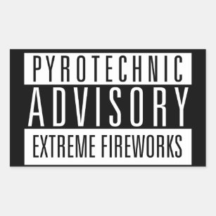 Pyrotechnic Advisory - Extreme Fireworks Rectangular Sticker