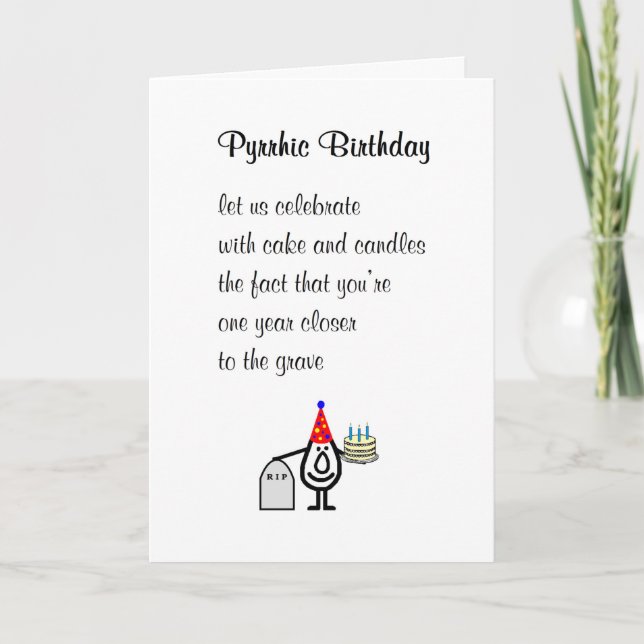 Pyrrhic Birthday A Funny Birthday Poem Card (Front)