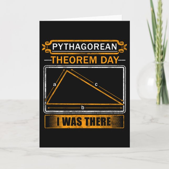 Pythagorean Theorem Day I Was There - Math Teacher Card (Front)