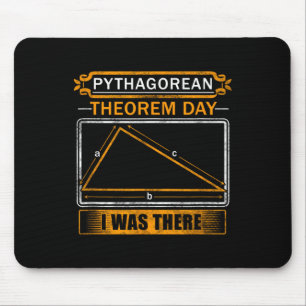 Pythagorean Theorem Day I Was There - Math Teacher Mouse Pad