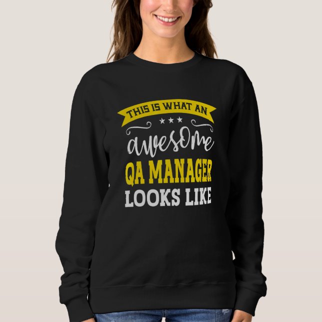 QA Manager Job Title Employee Funny Worker QA Mana Sweatshirt (Front)