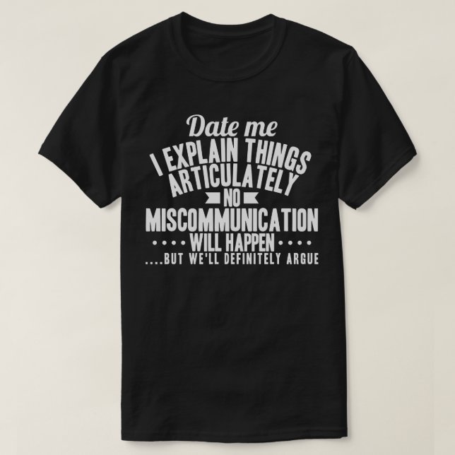 QA Tester Date Me I Explain Articulately T-Shirt (Design Front)