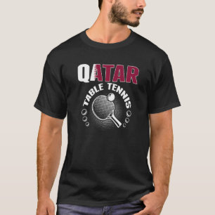 Qatar Table Tennis   Support Qatari Ping Pong Team T-Shirt