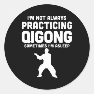 Qi Gong Chi Kung Yoga Meditation Gift Practicing Q Classic Round Sticker