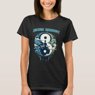 Qigong Harmony Tai Chi Martial Art Meditation Mart T-Shirt