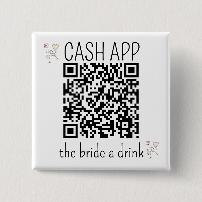 QR Code CASH APP Bride a Drink Bachelorette Party 15 Cm Square Badge (Front)