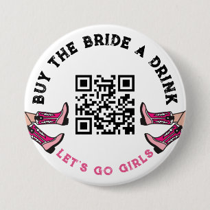 QR Code Cowgirl Buy the Bride a Drink Bachelorette 7.5 Cm Round Badge