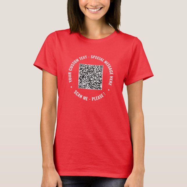 QR Code Info Custom Text and Colour Funny T-Shirt (Front)