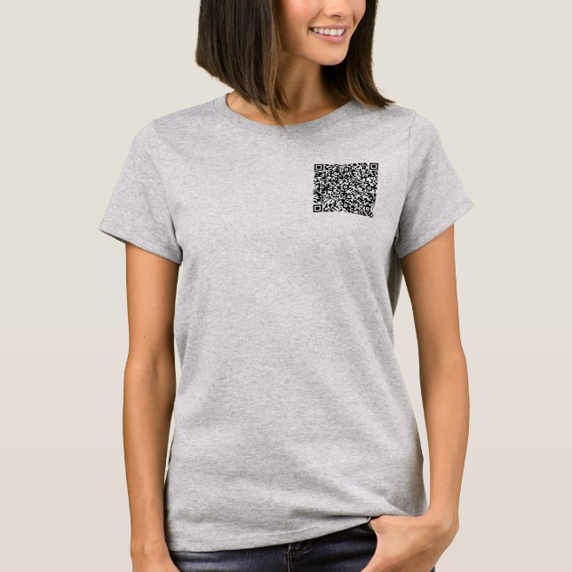 QR Code Scan Info Your Own Design T-Shirt Gift (Front)
