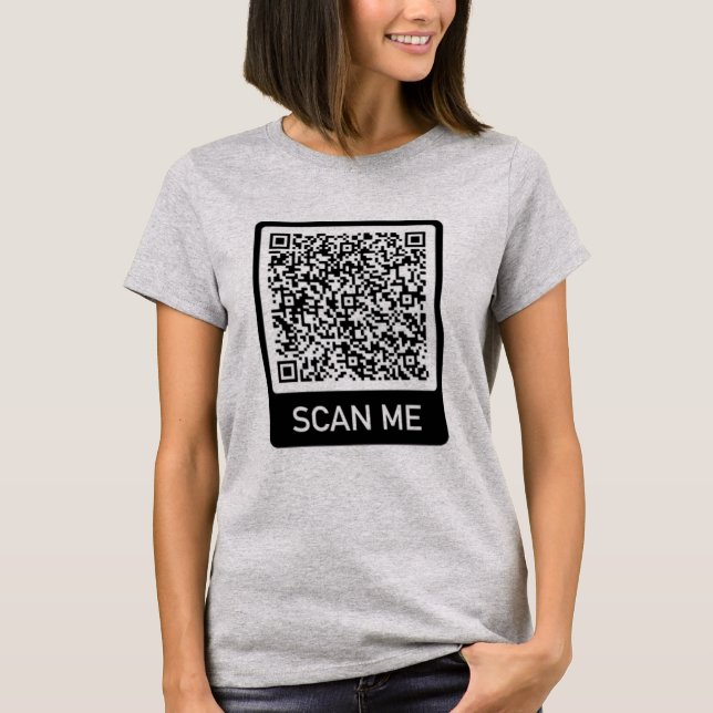 QR Code Scan Me Personalised Your T-Shirt Gift (Front)