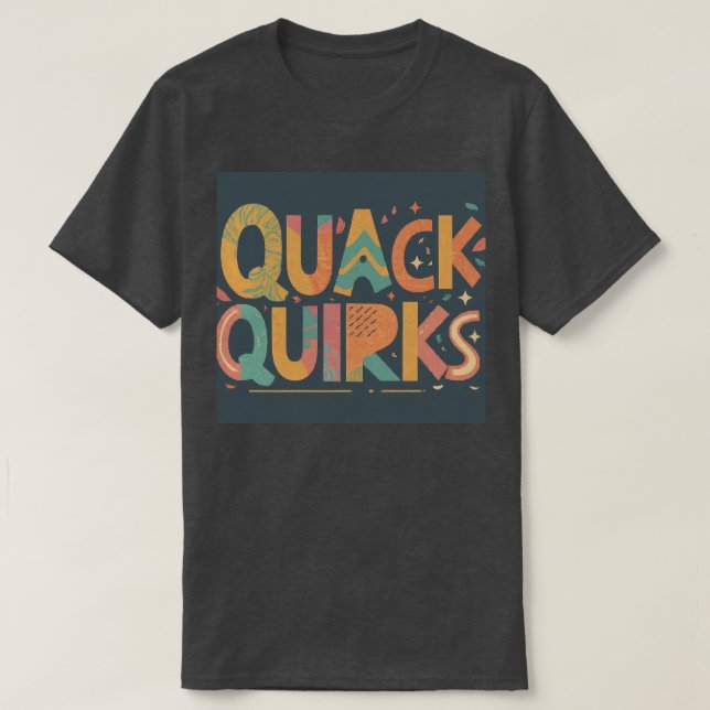 Quack Quirks T-Shirt– Fun & Unique Design T-Shirt (Design Front)