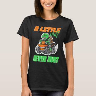 Quad ATV A little Dirt never hurt T-Shirt