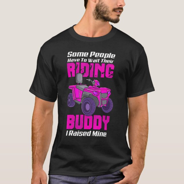Quad Bike Off Roading Atv Riding Buddy Four Wheele T-Shirt (Front)