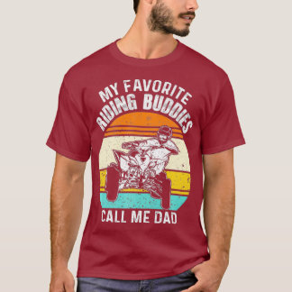 Quad Dad  My Favourite Riding Buddies ATV Gift T-Shirt