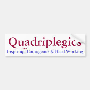 quadriplegic awareness bumper sticker