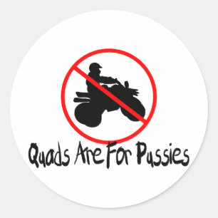 Quads Are For Classic Round Sticker