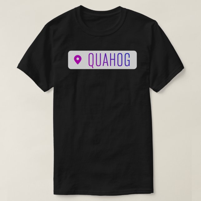 Quahog - Geotag Sticker.png T-Shirt (Design Front)