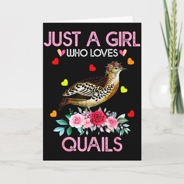 Quail Bird Lover Gift Just A Girl Who Loves Quails Card (Front)