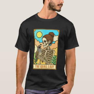 Quail Bird Lover The Quail Lady Birdwatcher Pet Ow T-Shirt