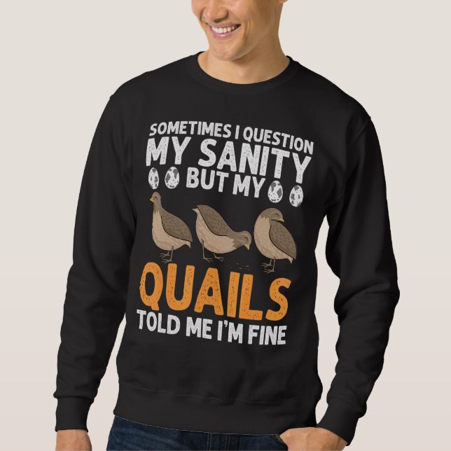 Quail Bird  Quail Sweatshirt (Front)
