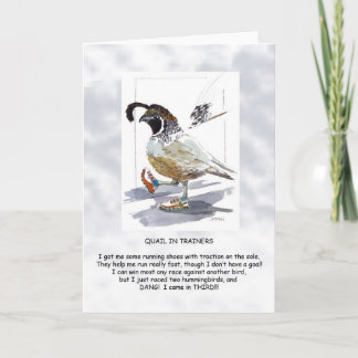 Quail in Trainers. Cutest quail, great poem Card