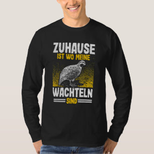 Quail Whisperer Quail Breeder Quail Quail Quail T-Shirt