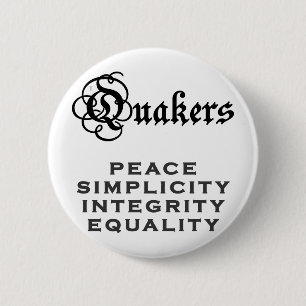 Quaker Motto 6 Cm Round Badge