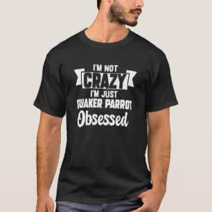 Quaker Parrot Bird Quaker  Green Monk Parakeet Blu T-Shirt