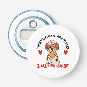 Qualified Nurse Pawsitively Bottle Opener