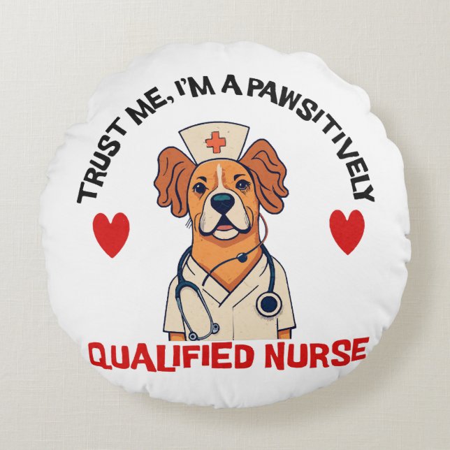 Qualified Nurse Pawsitively Round Cushion (Front)