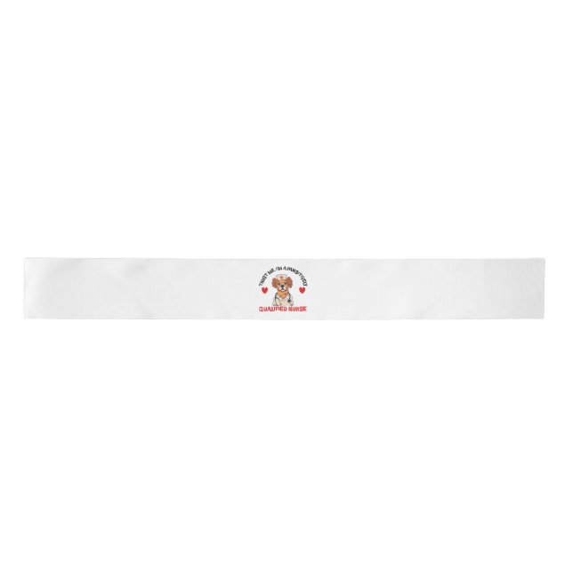 Qualified Nurse Pawsitively Satin Ribbon (Front)
