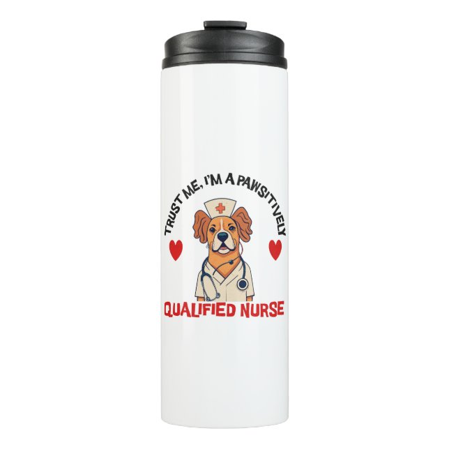 Qualified Nurse Pawsitively Thermal Tumbler (Front)