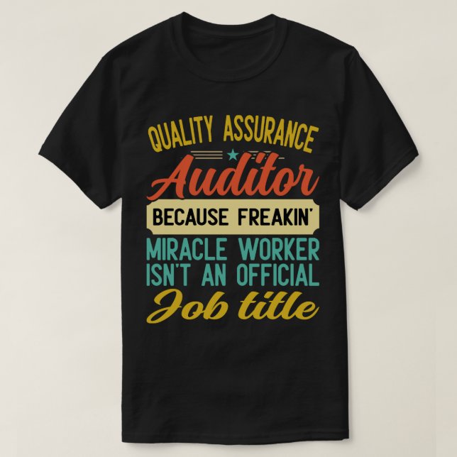 Quality Assurance Auditor Funny T-Shirt (Design Front)