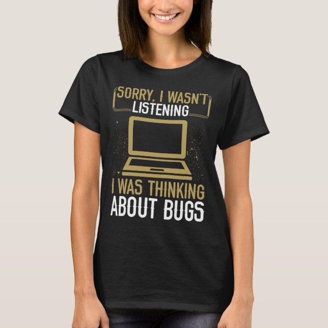 Quality Assurance Thinking about Bugs Software T-Shirt (Front)