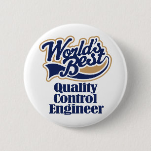 Quality Control Engineer Gift 6 Cm Round Badge
