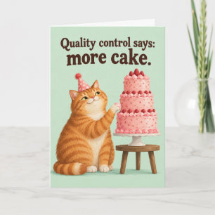 Quality Control Says More Cake Funny Cat Birthday Card