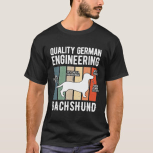 Quality German Engineering Dachshund Weiner Dog T-Shirt