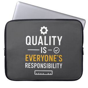 Quality Is Everyone’s Responsibility Quality Quote Laptop Sleeve